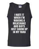 I Hate It When I'm Making A Milkshake And Boys Just Show Up Adult Tank Top