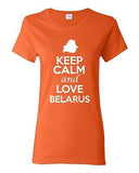 Ladies Keep Calm And Love Belarus Country People Nation Patriotic T-Shirt Tee