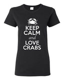 Ladies Keep Calm And Love Crabs Sea Ocean Sea Animal Lover Funny T-Shirt Tee
