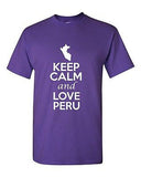 Keep Calm And Love Peru Country Novelty Statement Graphic Adult T-Shirt Tee