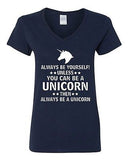 V-Neck Ladies Always Be Yourself Unless You Can Be A Unicorn Then... T-Shirt Tee