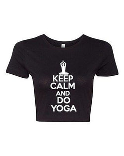 Crop Top Ladies Keep Calm and Do Yoga Exercise Health Relax Funny T-Shirt Tee