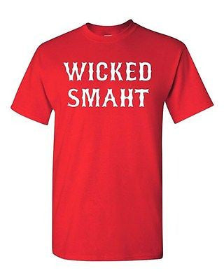Adult Wicked Smaht Boston Funny Humor Parody Many Color T-Shirt Tee