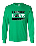 Long Sleeve Adult T-Shirt I Puckin' Love Hockey! Puck Ball Sports Funny Humor DT