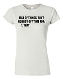 Junior List of Things Ain't Nobody Got Time For That Funny Humor T-Shirt Tee