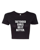 Crop Top Ladies Tattooed Girls Do It Better Tattoo Funny Humor T-Shirt Tee