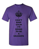 I Can't Keep Calm I'm Going To Be A Grandpa Family Funny DT Adult T-Shirt Tee
