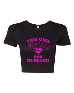 Crop Top Ladies This Girl Loves Her Husband Wife Love Heart Humor T-Shirt Tee