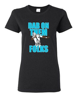 Ladies Dab On Them Folks Football Sports Dance Touchdown Funny DT T-Shirt Tee