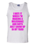I Hate It When I'm Making A Milkshake And Boys Just Show Up Adult Tank Top