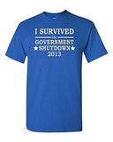 Adult I Survived The Government Shutdown Obama 2013 Funny Humor Gift T-Shirt Tee
