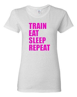 Ladies Train Eat Sleep Repeat Practice Exercise Workout Gym Funny T-Shirt Tee