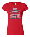 Junior Always Be Yourself Unless You Can Be An Pennsylvanian Map DT T-Shirt Tee
