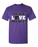 I Puckin' Love Hockey! Puck Love Sports Player Funny Humor DT Adult T-Shirt Tee