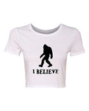 Crop Top Ladies I Believe Sasquatch Yeti Bigfoot Snow Funny Humor T-Shirt Tee