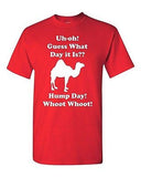 Adult Hump Day! Hump Day! Camel Guess what day it is? Funny T-Shirt Tee