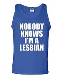 Nobody Knows I'm A Lesbian Homo Support Pride Proud Funny Humor Adult Tank Top