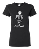 Ladies Keep Calm and Eat A Cupcake Cake Dessert Sweets Pastry Bread T-Shirt Tee