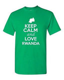 Keep Calm And Love Rwanda Country Nation Patriotic Novelty Adult T-Shirt Tee