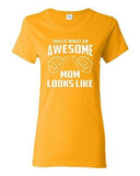 Ladies This Is What An Awesome Mom Looks Like Mother's Day Gift T-Shirt Tee
