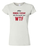 Junior Monday Tuesday WTF Funny Humor Novelty DT T-Shirt Tee