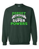 New Forget Lab Safety I Want Super Powers Funny Humor DT Crewneck Sweatshirt