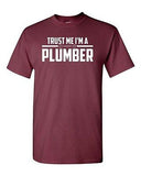 Trust Me I'm A Plumber Humor Novelty Wrench Adult Unisex Graphic T-Shirt Tee