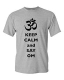 Keep Calm And Say Om Yoga Hindu Sanskrit Symbol Religion DT Adult T-Shirt Tee