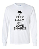Long Sleeve Adult T-Shirt Keep Calm and Love Sharks Great White Shark Fish Ocean