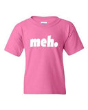 Meh Geek Nerd Cool Retro Funny Humor Novelty Statement Youth Kids T-Shirt Tee