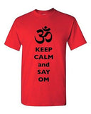 Keep Calm And Say Om Yoga Hindu Sanskrit Symbol Religion DT Adult T-Shirt Tee