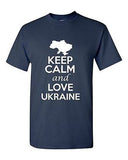 Keep Calm And Love Ukraine Country Novelty Statement Graphic Adult T-Shirt Tee