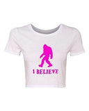 Crop Top Ladies I Believe Sasquatch Yeti Bigfoot Snow Funny Humor T-Shirt Tee