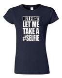 Junior But First Let Me Take A Selfie Photo Camera Funny Humor DT T-Shirt Tee