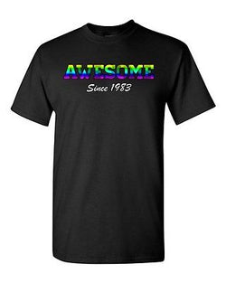Awesome Since 1983 Colorful Age Happy Birthday Gift Funny DT Adult T-Shirt Tee
