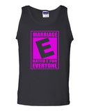 Rated E Marriage Is For Everyone Novelty Statement Graphics Adult Tank Top