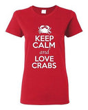 Ladies Keep Calm And Love Crabs Sea Ocean Sea Animal Lover Funny T-Shirt Tee