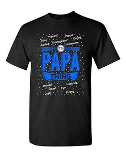 It's A Papa Thing Awesome Love Character Father Funny Humor DT Adult T-Shirt Tee