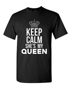 Keep Calm She's My Queen Couple Love GF Matching King Funny DT Adult T-Shirt Tee