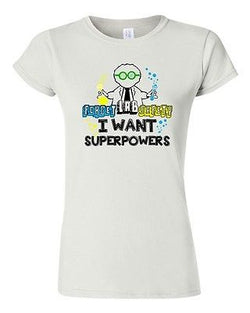 Junior Forget Lab Safety I Want Superpowers Superhero Hero Funny DT T-Shirt Tee