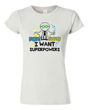 Junior Forget Lab Safety I Want Superpowers Superhero Hero Funny DT T-Shirt Tee