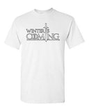 Winter Is Coming Novelty DT Adult T-Shirt Tee