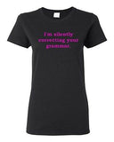 Ladies I'm Silently Correcting Your Grammar Language Funny Humor T-Shirt Tee