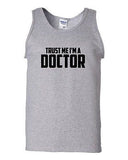 Trust Me I'm A Doctor Funny Humor Novelty Statement Graphics Adult Tank Top