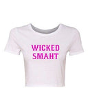 Crop Top Ladies Wicked Smaht Genius Smart Movie TV Parody Funny T-Shirt Tee