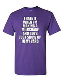 I Hate It When I'm Making A Milkshake And Boys Just Show Up Adult T-Shirt Tee