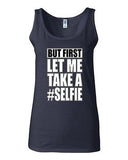 Junior But First Let Me Take A Selfie Photo Pic Funny Humor Sleeveless Tank Tops