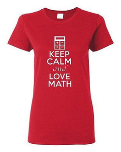 Ladies Keep Calm and Love Math Mathematics Numbers Geek Nerd Funny T-Shirt Tee