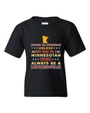 Always Be Yourself Unless You Can Be Minnesotan Star White DT Youth T-Shirt Tee