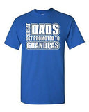 Adult Great Dads Get Promoted To Grandpas Daddy Fathers Day Gift T-Shirt Tee